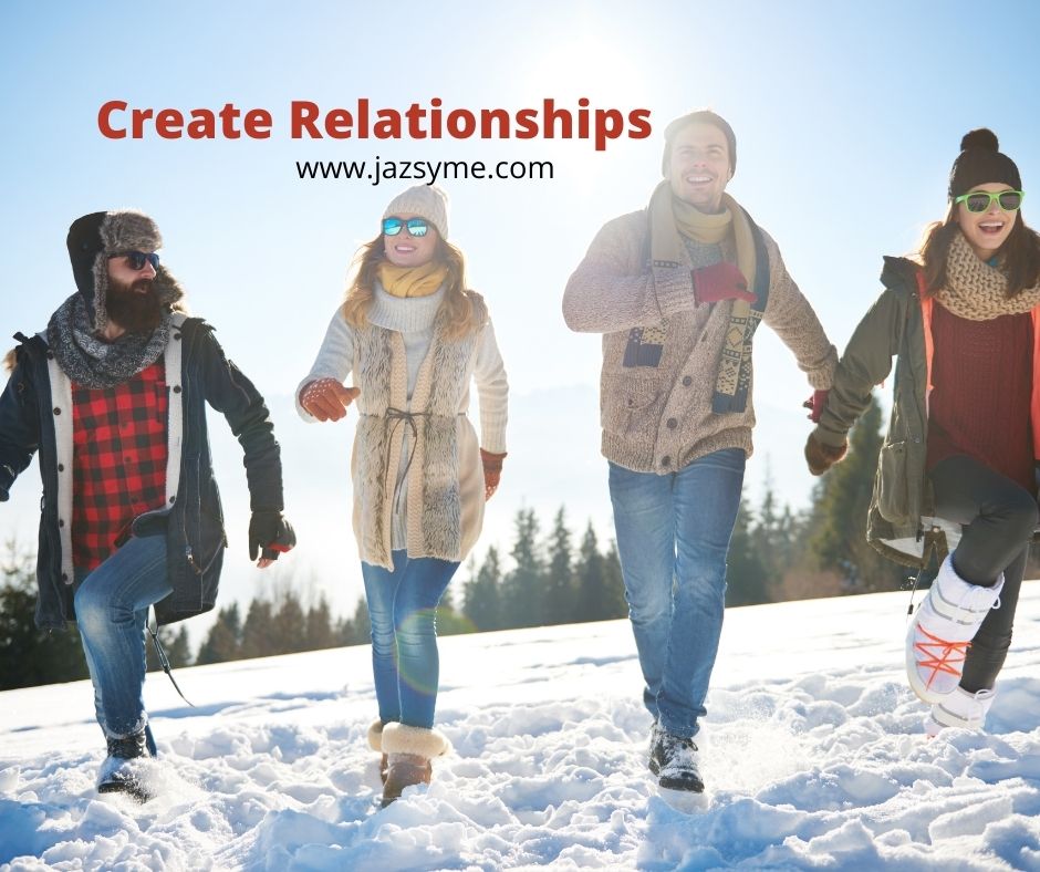 Create new relationships discover yourself