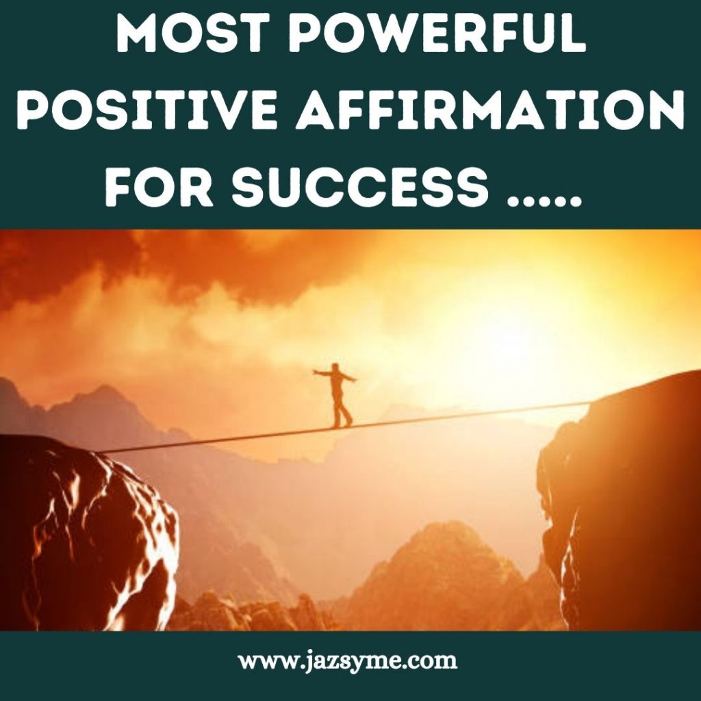 POWERFUL POSITIVE AFFIRMATIONS FOR SUCCESS