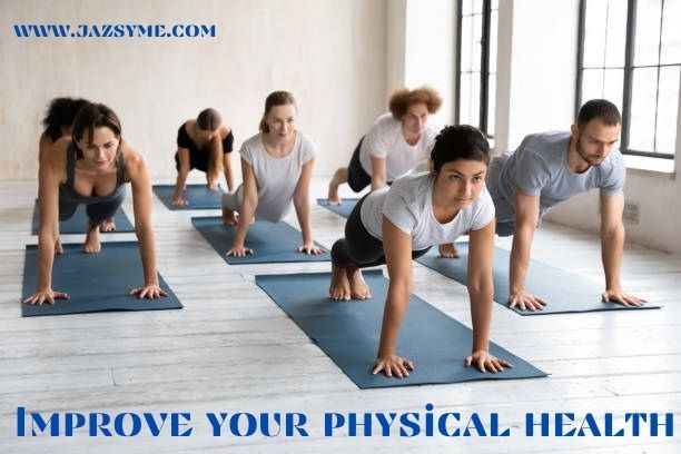 Improve your physical health