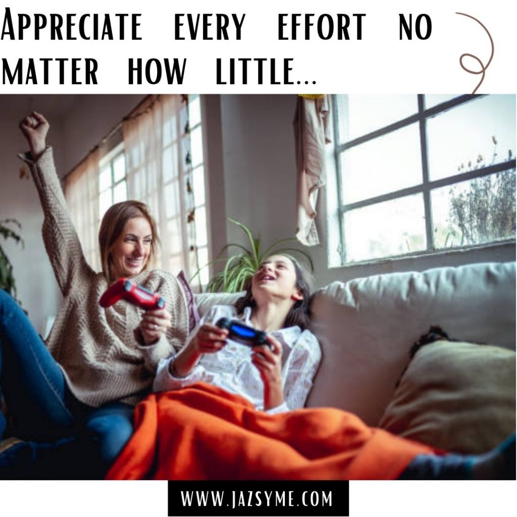 Appreciate every effort no matter how little