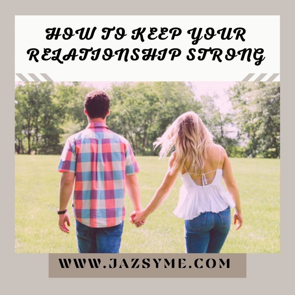 How to keep a relationship strong