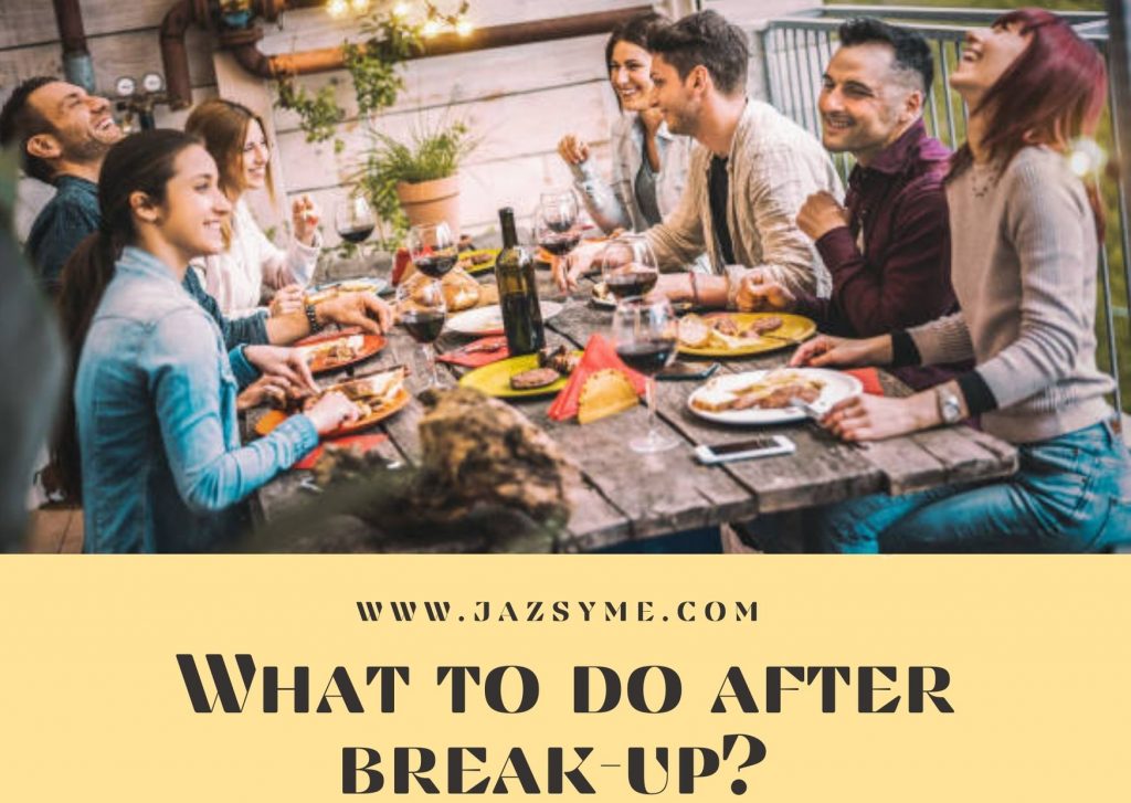 WHAT TO DO AFTER A BREAKUP