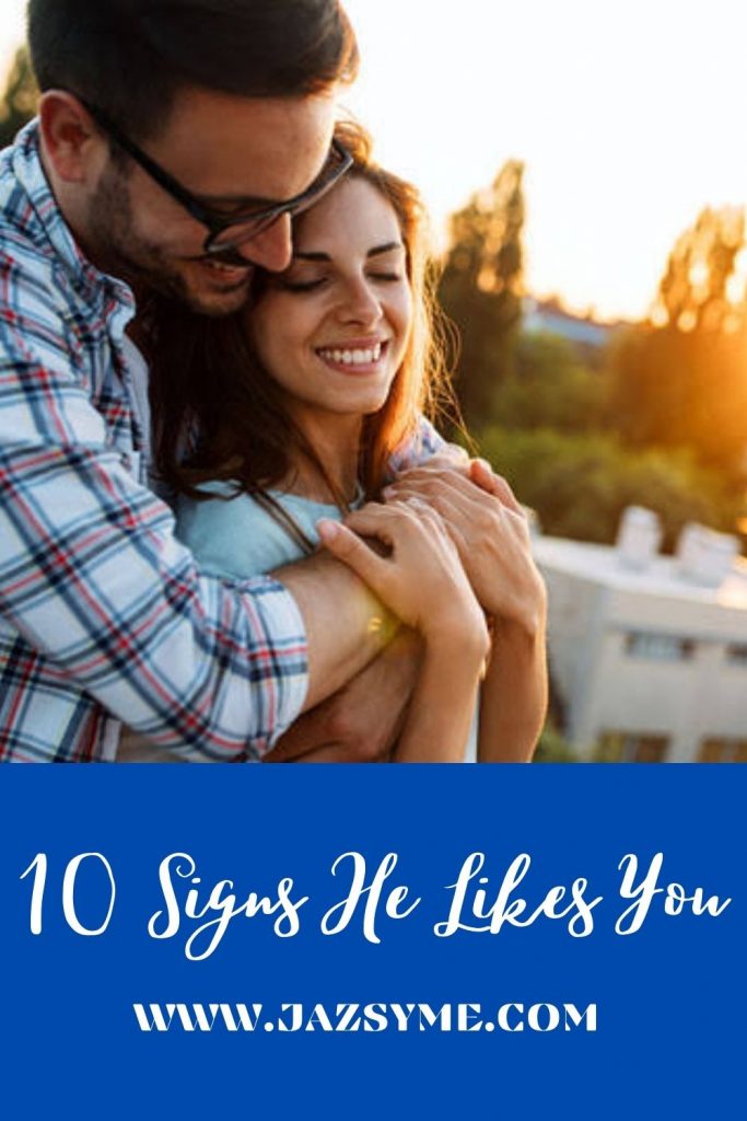 10 sign he likes you 