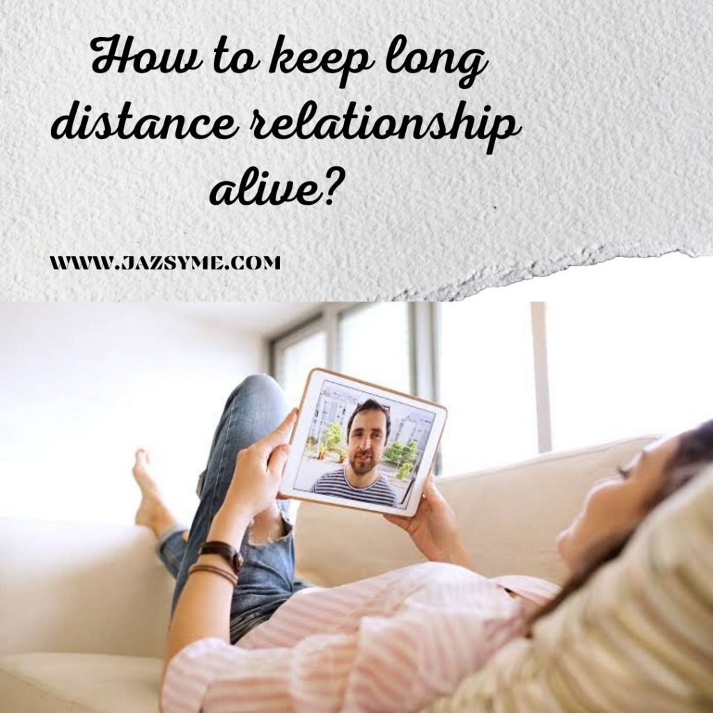How to keep a long-distance relationship alive