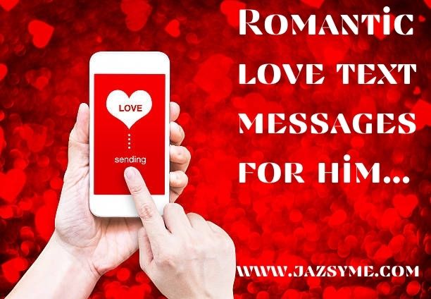 Romantic Text Love Messages for Him