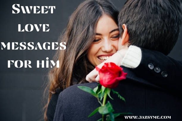 Sweet Love Messages for Him