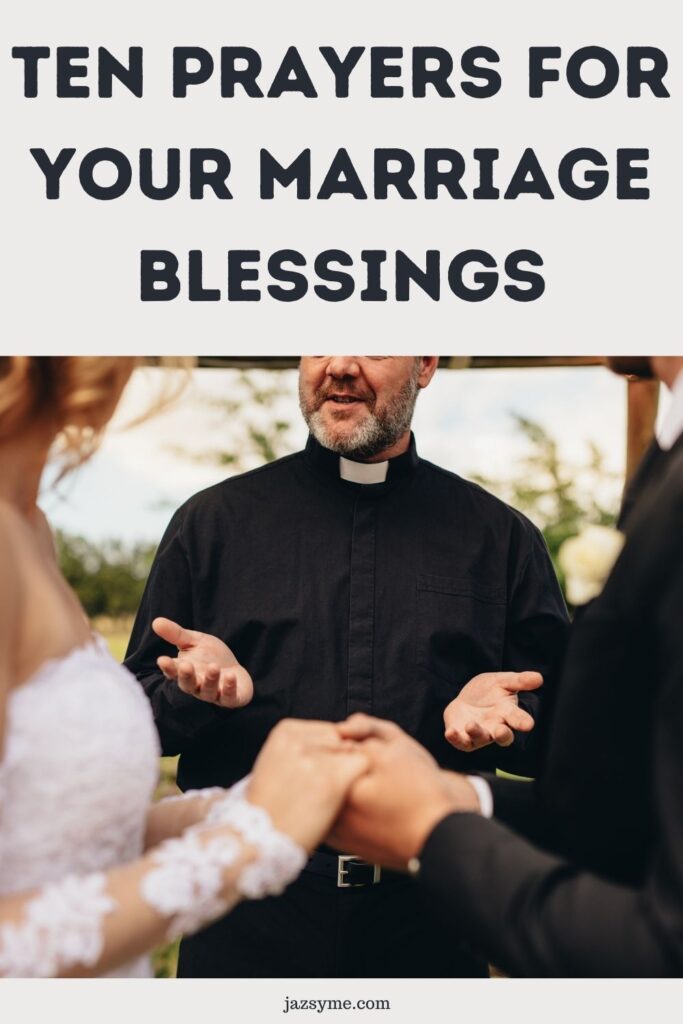 Ten prayers for your marriage blessings