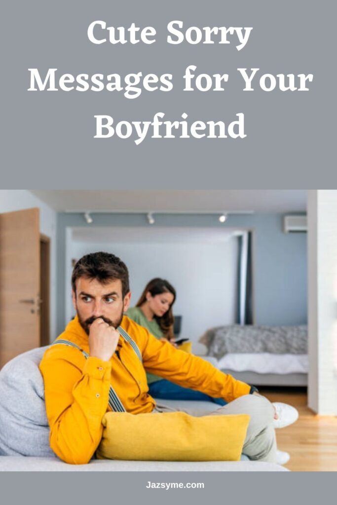 Cute Sorry Messages for Your Boyfriend